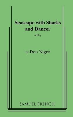 Seascape with Sharks and Dancer - Don Nigro - cover
