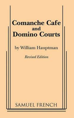 Comanche Cafe or Domino Courts - William Hauptman - cover