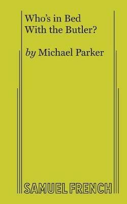 Who's in Bed with the Butler? - Michael Parker - cover