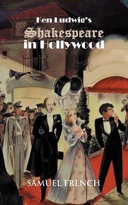 Ken Ludwig's Shakespeare in Hollywood - Ken Ludwig - cover
