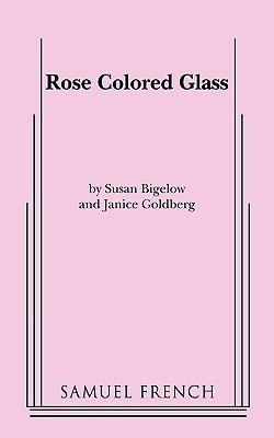 Rose Colored Glass - Susan Bigelow,Janet Goldberg - cover