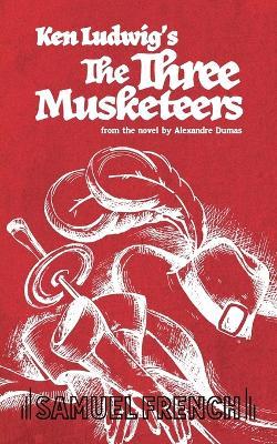 The Three Musketeers - Ken Ludwig - cover