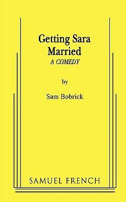 Getting Sara Married - Sam Bobrick - cover