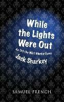 While the Lights Were Out - Jack Sharkey - cover