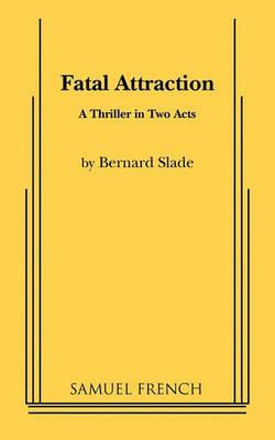 Fatal Attraction - Bernard Slade - cover