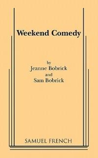 Weekend Comedy - Jeanne Bobrick,Sam Bobrick - cover