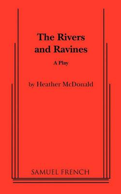 The Rivers and Ravines - Heather McDonald - cover
