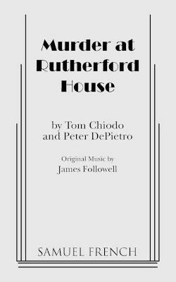 Murder at Rutherford House - Tom Chiodo,Peter DePietro,James Followell - cover