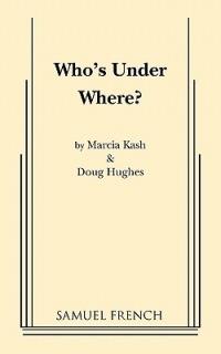 Who's Under Where? - Marcia Kash,Doug Hughes - cover