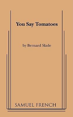 You Say Tomatoes - Bernard Slade - cover