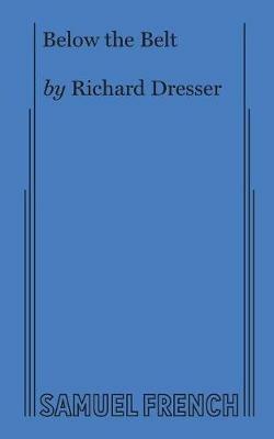 Below the Belt - Richard Dresser - cover