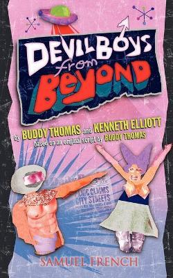 Devil Boys from Beyond - Buddy Thomas,Kenneth Elliot - cover