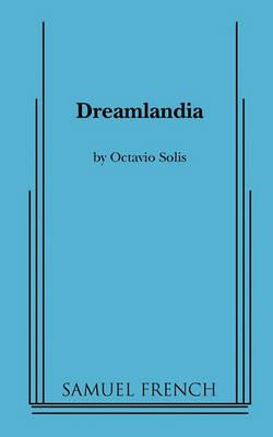 Dreamlandia - Octavio Solis - cover