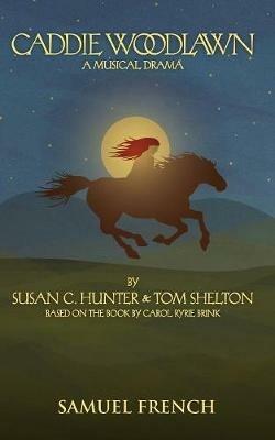 Caddie Woodlawn - Susan C. Hunter,Tom Shelton,Carol Ryrie Brink - cover