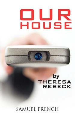 Our House - Theresa Rebeck - cover