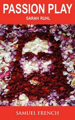 Passion Play - Sarah Ruhl - cover