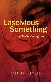 Lascivious Something - Sheila Callaghan - cover