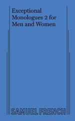 Exceptional Monologues 2 for Men and Women