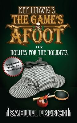 The Game's Afoot; or Holmes for the Holidays (Ludwig) - Ken Ludwig - cover