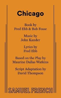 Chicago - John Kander,Fred Ebb,Bob Fosse - cover