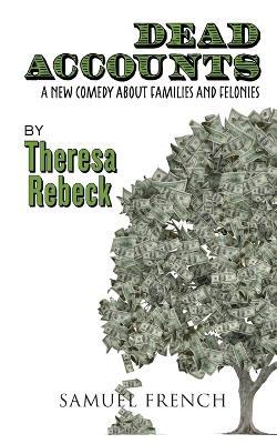 Dead Accounts - Theresa Rebeck - cover