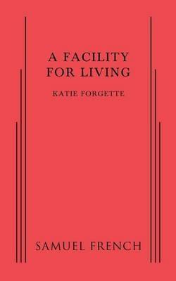A Facility for Living - Katie Forgette - cover