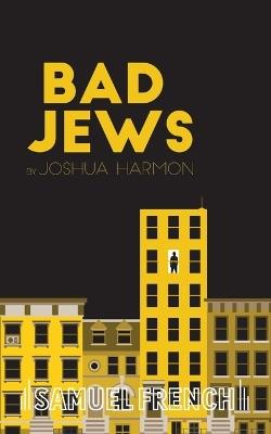 Bad Jews - Joshua Harmon - cover
