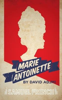 Marie Antoinette - David Adjmi - cover