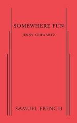 Somewhere Fun