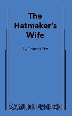 The Hatmaker's Wife - Lauren Yee - cover