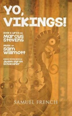 Yo, Vikings! - Marcus Stevens,Sam Willmott,Judith Byron Schachner - cover