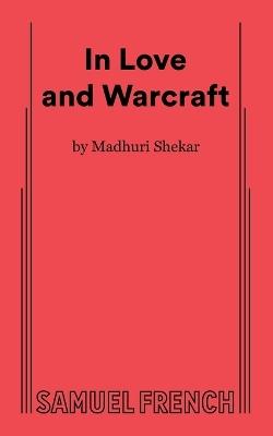 In Love and Warcraft - Madhuri Shekar - cover