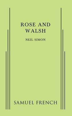 Rose and Walsh - Neil Simon - cover