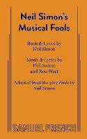 Neil Simon's Musical Fools - Ron West,Phil Swann,Neil Simon - cover