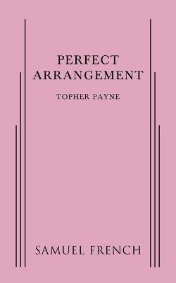 Perfect Arrangement - Topher Payne - cover