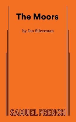 The Moors - Jen Silverman - cover