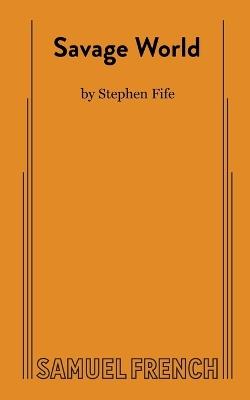 Savage World - Stephen Fife - cover