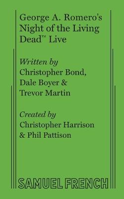Night of the Living Dead Live - Christopher Bond,Dale Boyer,Jamie Lamb - cover