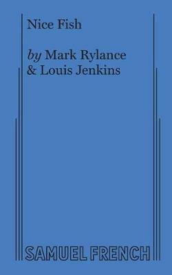 Nice Fish - Mark Rylance,Louis Jenkins - cover