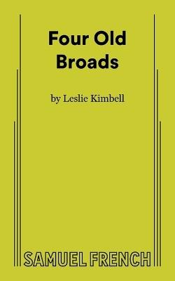 Four Old Broads - Leslie, Kimbell - cover