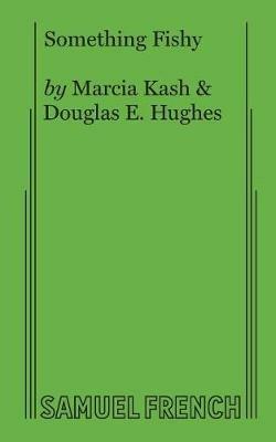 Something Fishy - Marcia Kash,Douglas E. Hughes - cover