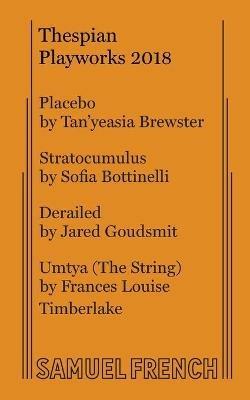 Thespian Playworks 2018 - Tan'yeasia Brewster,Frances Timberlake,Sofia Bottinelli - cover