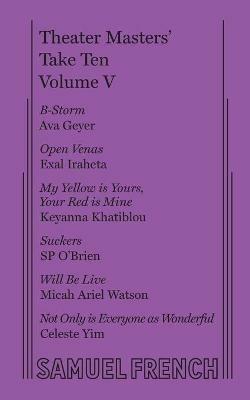 Theater Masters' Take Ten Vol. 5 - Ava Geyer,Exal Irahea,Keyanna Khatiblou - cover