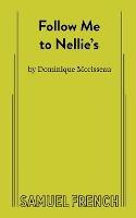 Follow Me to Nellie's