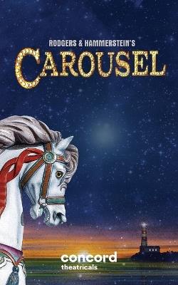 Rodgers & Hammerstein's Carousel - Richard Rodgers,II Oscar Hammerstein,Ferenc Molnar - cover