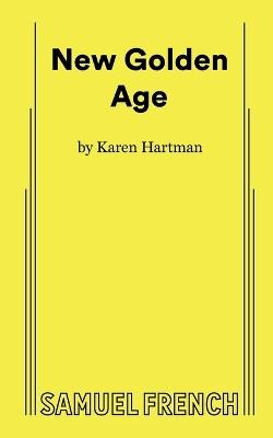 New Golden Age - Karen Hartman - cover