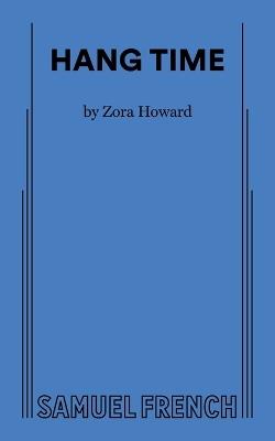 Hang Time - Zora Howard - cover
