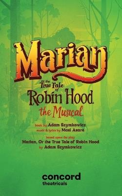 Marian, or the True Tale of Robin Hood: The Musical - cover
