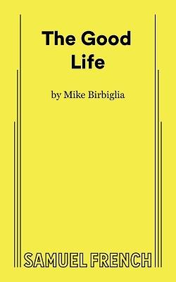 The Good Life - Mike Birbiglia - cover