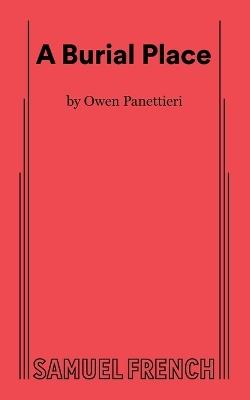 A Burial Place - Owen Panettieri - cover